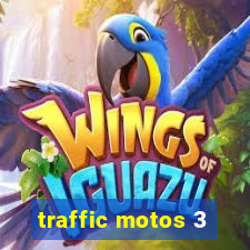 traffic motos 3